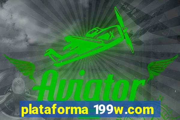 plataforma 199w.com